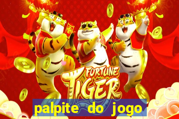 palpite do jogo aberto de hoje