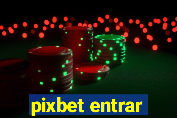 pixbet entrar