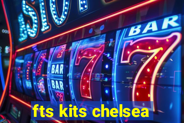 fts kits chelsea