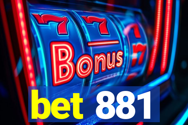 bet 881