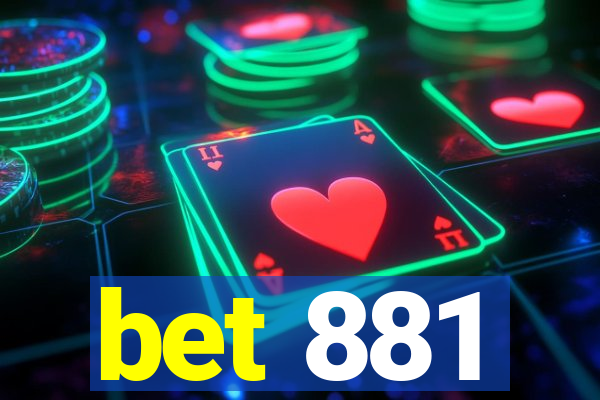 bet 881