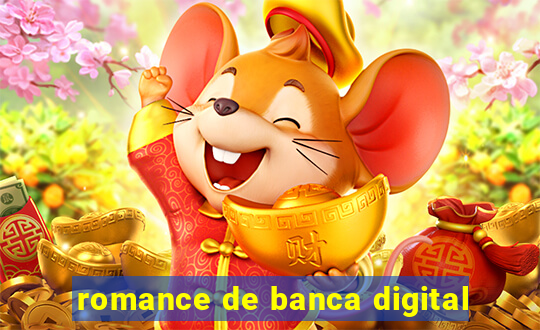 romance de banca digital