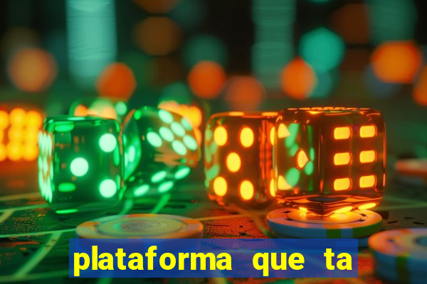 plataforma que ta pagando bem fortune tiger