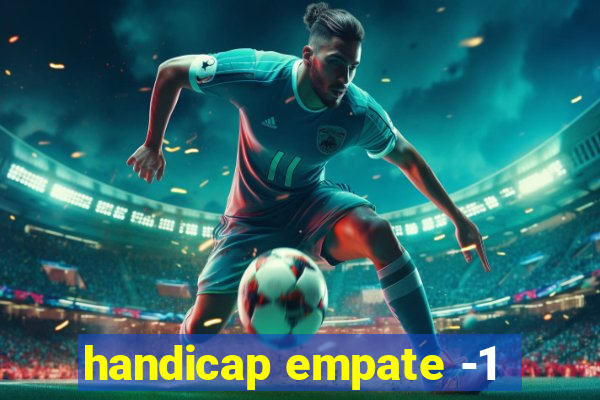 handicap empate -1