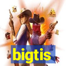 bigtis