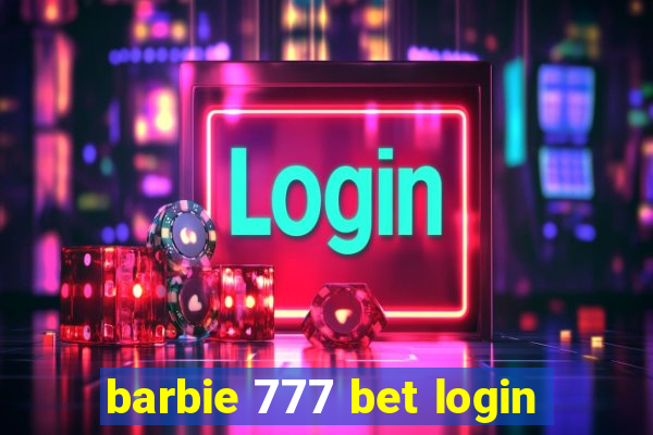 barbie 777 bet login