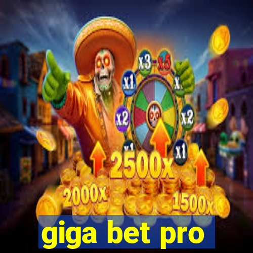 giga bet pro