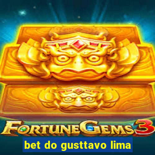 bet do gusttavo lima