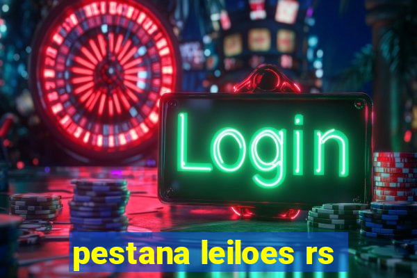 pestana leiloes rs