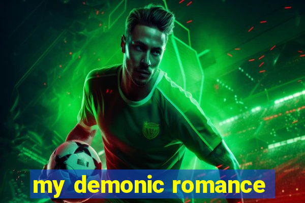 my demonic romance