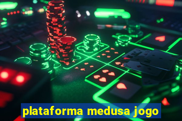 plataforma medusa jogo