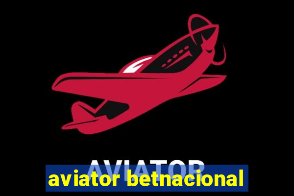 aviator betnacional