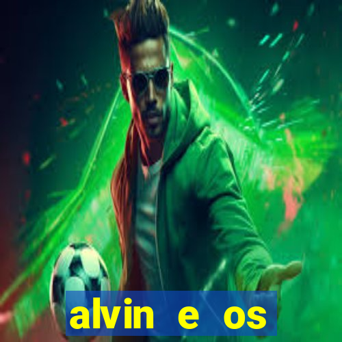 alvin e os esquilos 3 filme completo dublado mega filmes