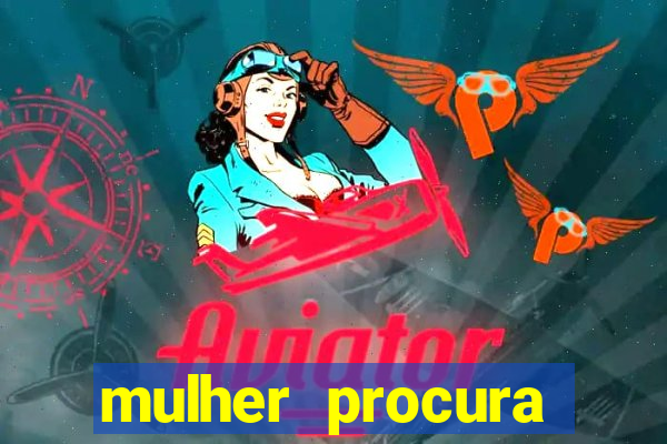 mulher procura homem salvador