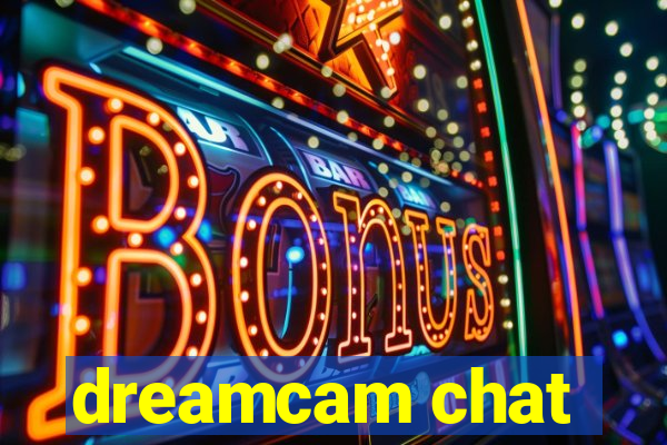 dreamcam chat