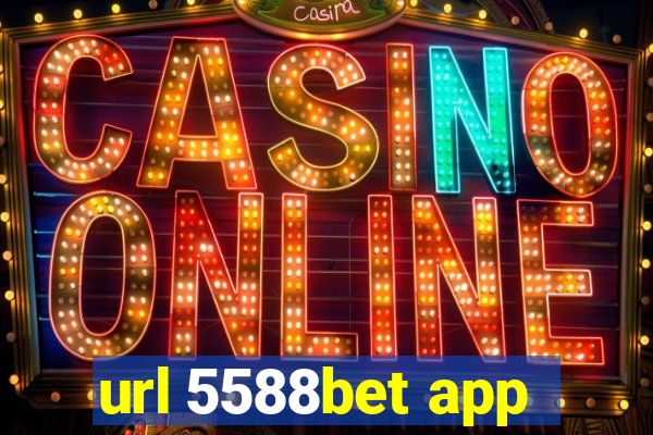 url 5588bet app