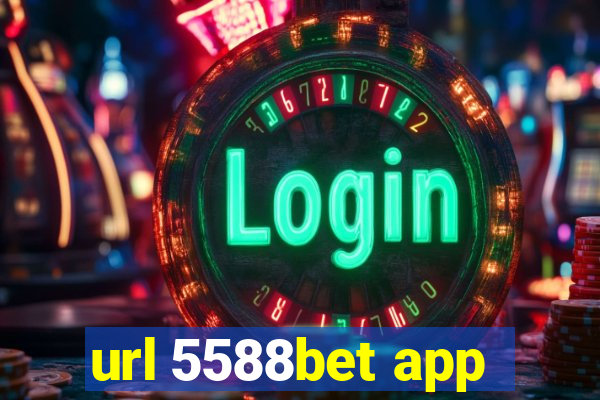 url 5588bet app