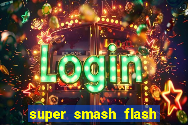 super smash flash 3 download