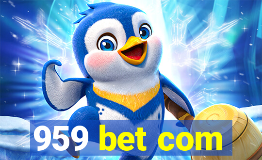 959 bet com