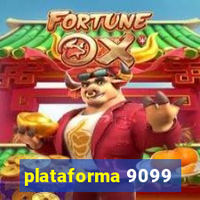 plataforma 9099