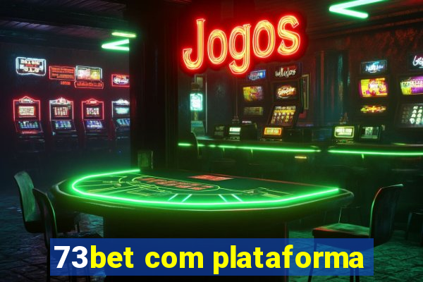 73bet com plataforma