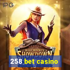 258 bet casino