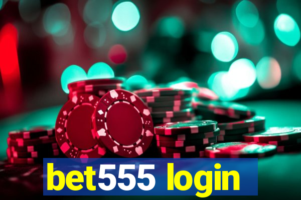 bet555 login