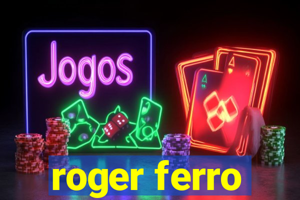 roger ferro