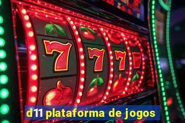 d11 plataforma de jogos