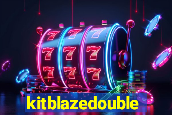 kitblazedouble