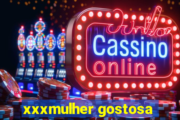 xxxmulher gostosa