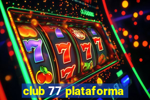 club 77 plataforma