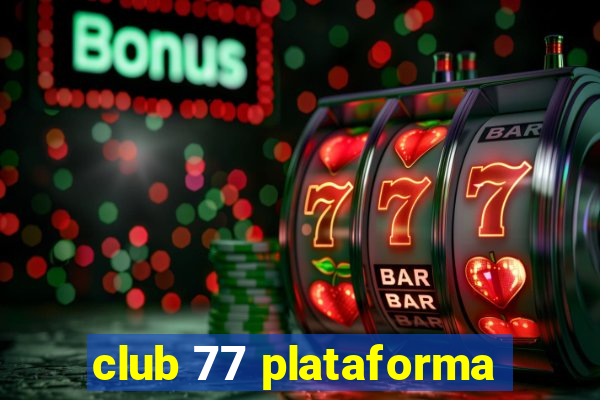 club 77 plataforma