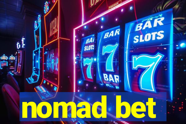 nomad bet