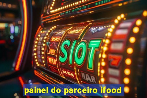 painel do parceiro ifood