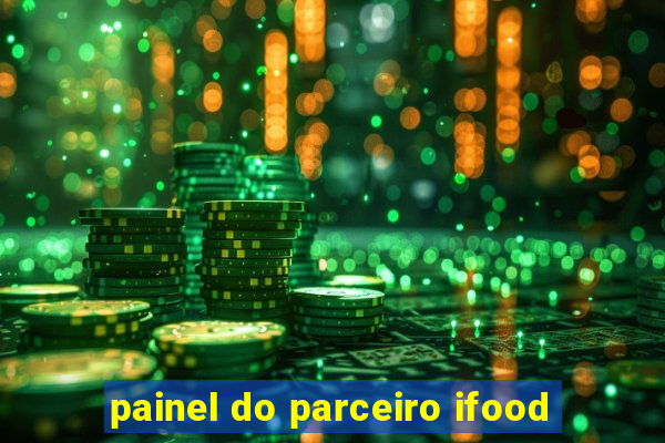 painel do parceiro ifood