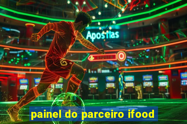 painel do parceiro ifood