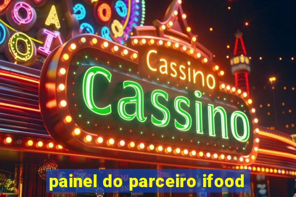 painel do parceiro ifood