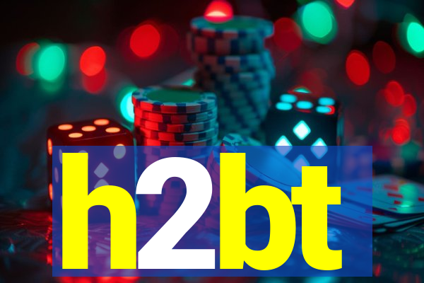 h2bt