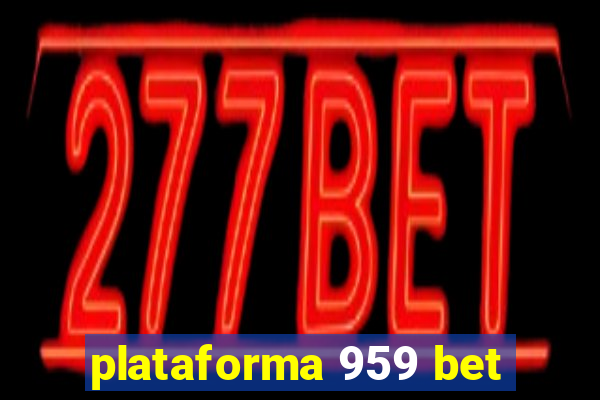 plataforma 959 bet