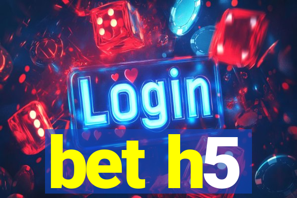 bet h5