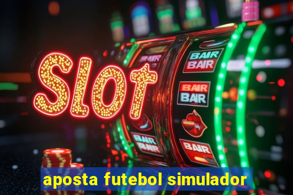 aposta futebol simulador