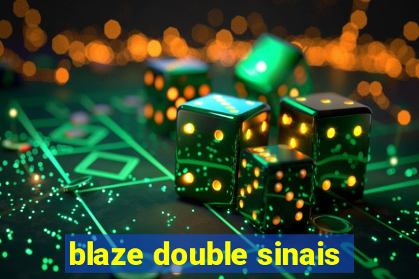 blaze double sinais