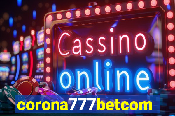 corona777betcom