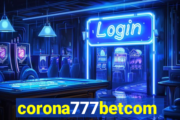 corona777betcom