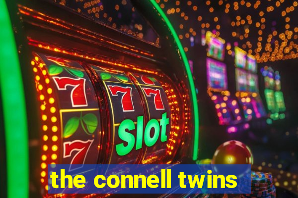 the connell twins