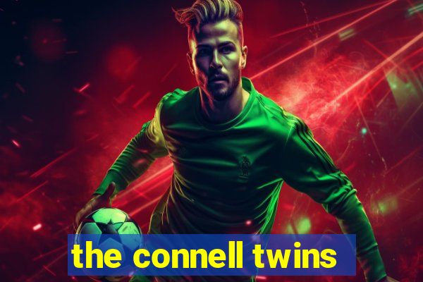 the connell twins