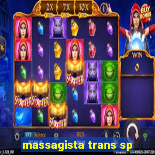 massagista trans sp