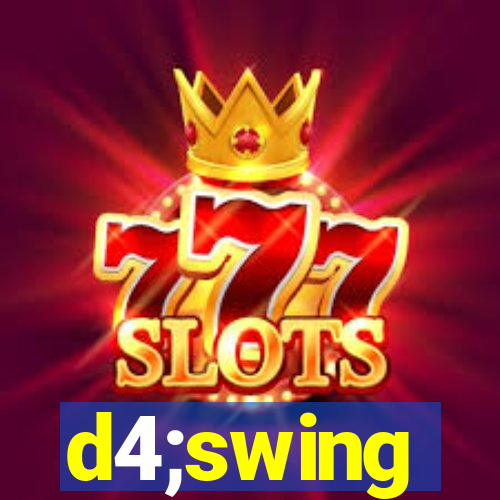 d4;swing