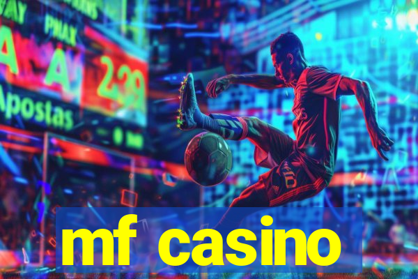 mf casino